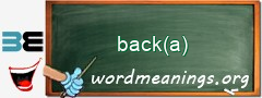 WordMeaning blackboard for back(a)